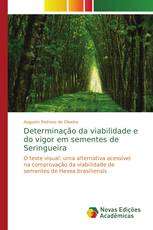 Determinação da viabilidade e do vigor em sementes de Seringueira