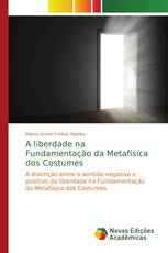 A liberdade na Fundamentação da Metafísica dos Costumes