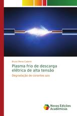 Plasma frio de descarga elétrica de alta tensão