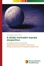 A díade treinador-equipa desportiva