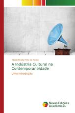 A Indústria Cultural na Contemporaneidade