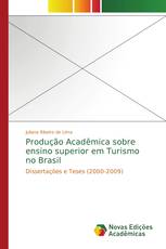 Produção Acadêmica sobre ensino superior em Turismo no Brasil