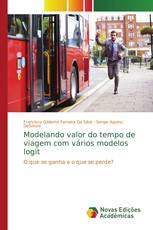 Modelando valor do tempo de viagem com vários modelos logit