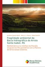 Fragilidade ambiental da Bacia hidrográfica do Arroio Santa Isabel, RS