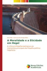 A Moralidade e a Eticidade em Hegel