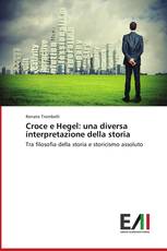 Croce e Hegel: una diversa interpretazione della storia