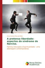 A pretensa liberdade: aspectos da síndrome de Narciso