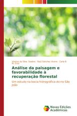 Análise da paisagem e favorabilidade à recuperação florestal