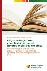 Oligomerização com complexos de níquel heterogeneizados em sílica