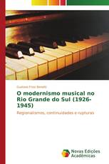 O modernismo musical no Rio Grande do Sul (1926-1945)