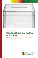GUIA PRÁTICO DO AUTARCA ANGOLANO: