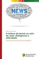 A leitura do jornal na sala de aula: dialogismo e alteridade