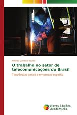 O trabalho no setor de telecomunicações do Brasil