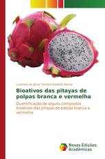 Bioativos das pitayas de polpas branca e vermelha