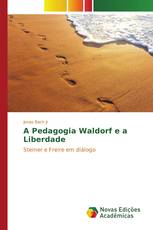 A Pedagogia Waldorf e a Liberdade