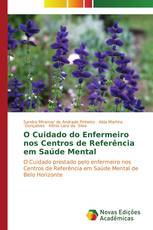 O Cuidado do Enfermeiro nos Centros de Referência em Saúde Mental