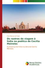 Os rastros da viagem à Índia na poética de Cecília Meireles