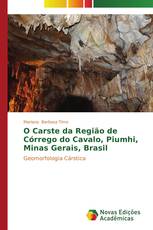 O Carste da Região de Córrego do Cavalo, Piumhi, Minas Gerais, Brasil