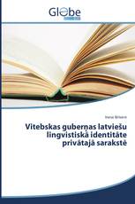 Vitebskas guberņas latviešu lingvistiskā identitāte privātajā sarakstē