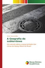 A Geografia do subterrâneo