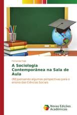 A Sociologia Contemporânea na Sala de Aula