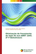 Otimização do fresamento de topo do aço ABNT 1045. (P P Balestrassi)
