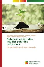 Obtenção de extratos líquidos para fins industriais