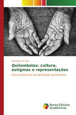 Quilombolas: cultura, estigmas e representações