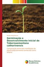 Germinação e Desenvolvimento Inicial de Tabernaemontana catharinensis