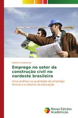 Emprego no setor da construção civil no nordeste brasileiro
