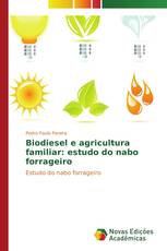 Biodiesel e agricultura familiar: estudo do nabo forrageiro