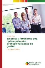 Empresas familiares que optam pela não profissionalização da gestão