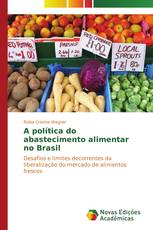 A política do abastecimento alimentar no Brasil