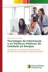 Tecnologia de Informação e as Políticas Públicas de Combate ao Dengue