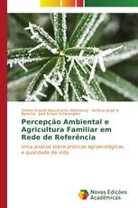 Percepção Ambiental e Agricultura Familiar em Rede de Referência