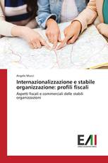 Internazionalizzazione e stabile organizzazione: profili fiscali