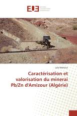 Caractérisation et valorisation du minerai Pb/Zn d'Amizour (Algérie)