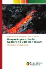 Ocupação pré-colonial Guarani no Vale do Taquari
