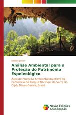 Análise Ambiental para a Proteção do Patrimônio Espeleológico