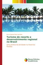 Turismo de resorts e desenvolvimento regional no Brasil