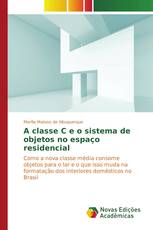 A classe C e o sistema de objetos no espaço residencial