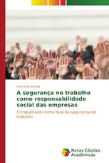 A segurança no trabalho como responsabilidade social das empresas