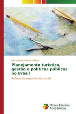 Planejamento turístico, gestão e políticas públicas no Brasil