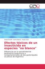 Efectos tóxicos de un insecticida en especies "no blanco"