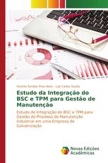 Estudo da Integração do BSC e TPM para Gestão de Manutenção