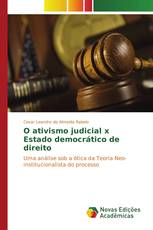 O ativismo judicial x Estado democrático de direito