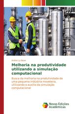 Melhoria na produtividade utilizando a simulação computacional