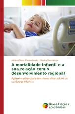 A mortalidade infantil e a sua relação com o desenvolvimento regional