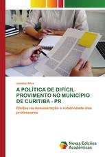A POLÍTICA DE DIFÍCIL PROVIMENTO NO MUNICÍPIO DE CURITIBA - PR