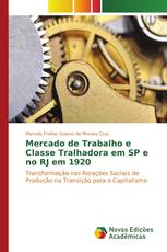 Mercado de Trabalho e Classe Tralhadora em SP e no RJ em 1920